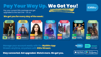 Pay your account and DStv will upgrade you – because We Got You