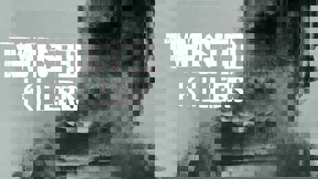 Twisted Killers